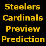Steelers Cardinals Preview & Prediction