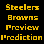 Steelers Browns Preview & Prediction